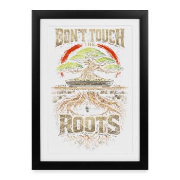 Bonsai Tree Don't Touch The Roots - Framed poster (27 × 37 cm) - black - Front