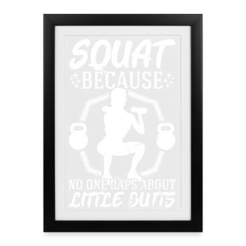 Squat Because No One Raps About Butt - Framed poster (27 × 37 cm) - black - Front