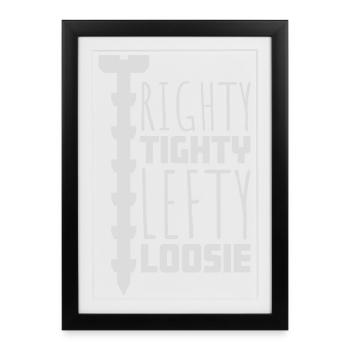 Righty Tighty Lefty Loosie Funny DIY Logo - Framed poster (27 × 37 cm) - black - Front