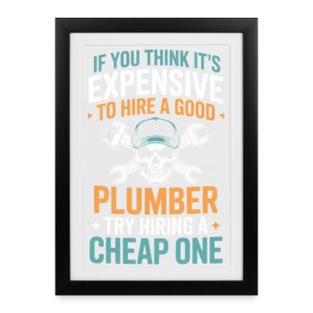Plombier avec des outils Si vous pensez cher - Affiche encadrée (27 × 37 cm) - noir - Devant