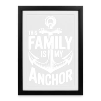 Diese Familie ist mein Anker - Gerahmtes Poster (27 × 37 cm) - Schwarz - Vorne