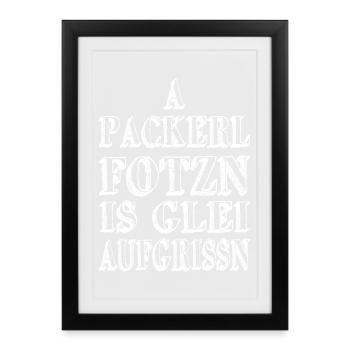A Packerl fotzn... - Gerahmtes Poster (27 × 37 cm) - Schwarz - Vorne