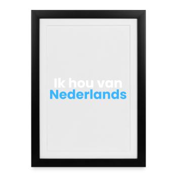 I love Dutch - Framed poster (27 × 37 cm) - black - Front