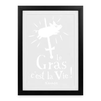 Le Gras c'est la Vie ! karadoc - Affiche encadrée (27 × 37 cm) - noir - Devant
