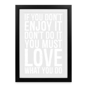 If you don t enjoy it don t do it you must - Framed poster (27 × 37 cm) - black - Front
