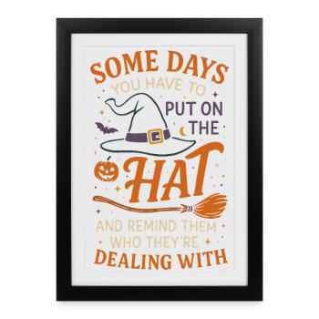 Certains jours, il faut mettre le chapeau - Affiche encadrée (27 × 37 cm) - noir - Devant