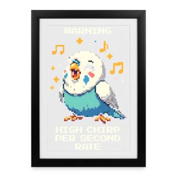 Warning: High chirping frequency | Budgie - Framed poster (27 × 37 cm) - black - Front