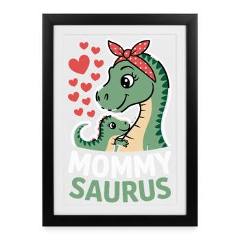 Mommy Saurus Dinosaur Mom Heart Love Mother's Day - Framed poster (27 × 37 cm) - black - Front