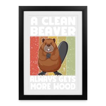Clean Beaver Wood Saying - Framed poster (27 × 37 cm) - black - Front