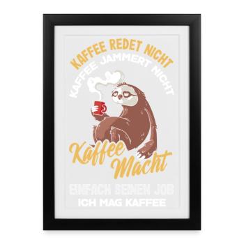 Le café ne parle pas, j’aime le café - Affiche encadrée (27 × 37 cm) - noir - Devant