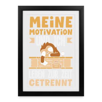 My Motivation and Me - Separated Sloth - Framed poster (27 × 37 cm) - black - Front