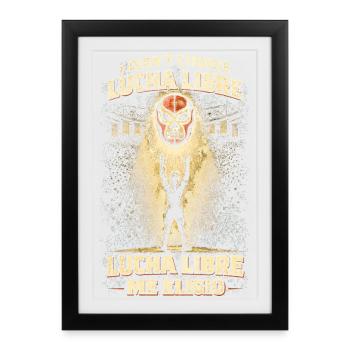 Lucha Libre Me Eligio Luchador - Affiche encadrée (27 × 37 cm) - noir - Devant