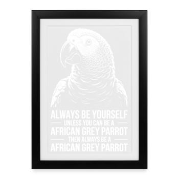 Grey Parrot Sayings Funny Grey Parrot Gift - Framed poster (27 × 37 cm) - black - Front
