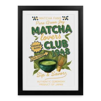 Matcha Lovers Club 1948 Green Tea Matcha Latte Fun - Framed poster (27 × 37 cm) - black - Front