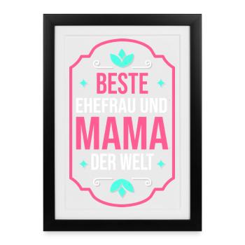 Beste Ehefrau Und Mama Der Welt - Gerahmtes Poster (27 × 37 cm) - Schwarz - Vorne