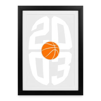 NÉ EN 2003 LORS DU 23E ANNIVERSAIRE DE BASKET-BALL - Affiche encadrée (27 × 37 cm) - noir - Devant