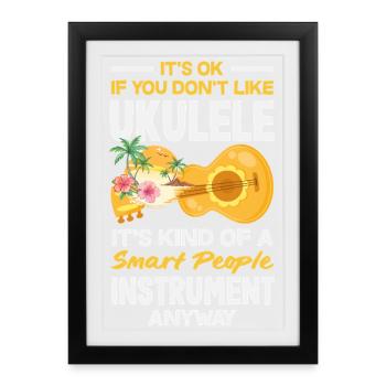Funny Ukulele Designs and Sayings - Framed poster (27 × 37 cm) - black - Front