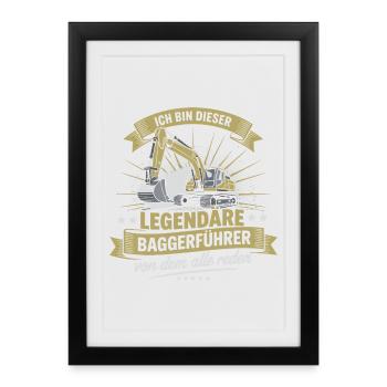 Baggerfuehrer Baggerfahrer - Gerahmtes Poster (27 × 37 cm) - Schwarz - Vorne