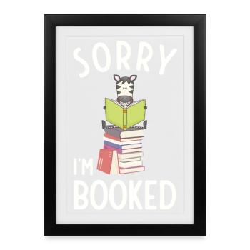 Sorry, I'm booked, reading Zebra - Framed poster (27 × 37 cm) - black - Front