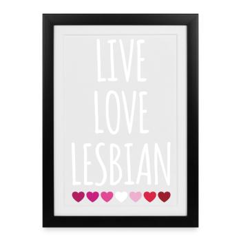 Live. Love. Lesbian. - Framed poster (27 × 37 cm) - black - Front