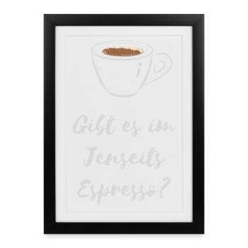 Is There In The Beyond Espresso Coffee Shirt - Framed poster (27 × 37 cm) - black - Front