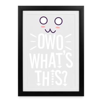 OwO Qu’est-ce que c’est ? - Affiche encadrée (27 × 37 cm) - noir - Devant