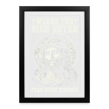 Je vais prier pour vous, demandez-moi simplement Jésus - Affiche encadrée (27 × 37 cm) - noir - Devant
