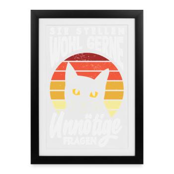 Sie stellen wohl gerne unnötige Fragen - Gerahmtes Poster (27 × 37 cm) - Schwarz - Vorne