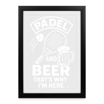 Padel et bière, c'est pourquoi je suis ici - Affiche encadrée (27 × 37 cm) - noir - Devant