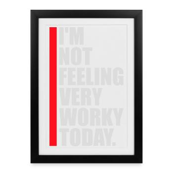 I'm Not Feeling Very Worky Today Faul Arbeit Humor - Framed poster (27 × 37 cm) - black - Front