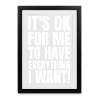 C’est normal pour moi d’avoir tout ce que je veux - Affiche encadrée (27 × 37 cm) - noir - Devant