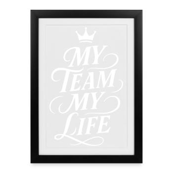 Mon équipe, ma vie - Affiche encadrée (27 × 37 cm) - noir - Devant