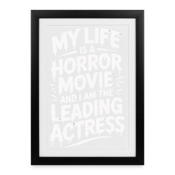 Ma vie est un film d’horreur - Halloween - Affiche encadrée (27 × 37 cm) - noir - Devant