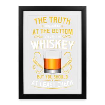 The Truth Is at Bottom Whiskey Quote Design - Framed poster (27 × 37 cm) - black - Front