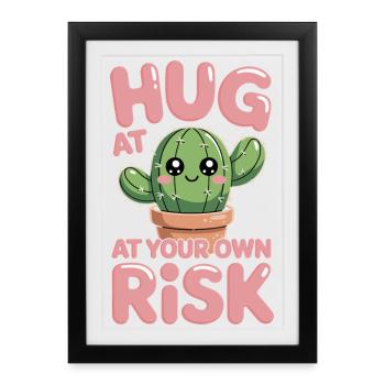 Serre dans tes bras et périls, cactus drôle de dire pour - Affiche encadrée (27 × 37 cm) - noir - Devant