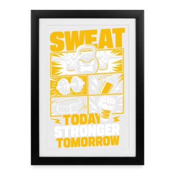 Sueur aujourd’hui Plus fort demain - Affiche encadrée (27 × 37 cm) - noir - Devant