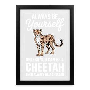 Cheetah Sayings Cheetah Funny Cheetah Gift - Framed poster (27 × 37 cm) - black - Front