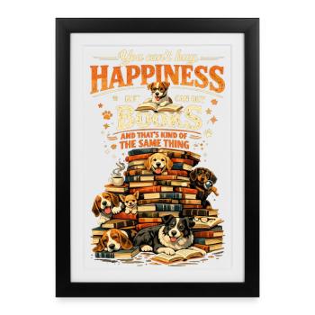 Book Stack & Dogs: You Can't Buy Happiness - Framed poster (27 × 37 cm) - black - Front