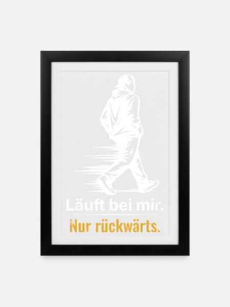 Läuft bei mir – Nur rückwärts Shirt - Gerahmtes Poster (27 × 37 cm) - Schwarz