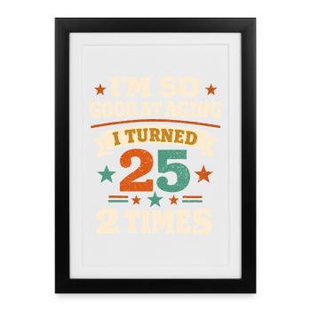 50 years Humor 25 years 2 times Anniversary - Framed poster (27 × 37 cm) - black - Front