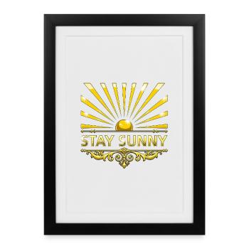 RESTEZ ENSOLEILLÉS avec la décoration - Affiche encadrée (27 × 37 cm) - noir - Devant