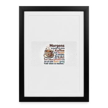 Kaffee Morgen Spruch Illustration - Gerahmtes Poster (27 × 37 cm) - Schwarz - Vorne