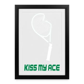 Kiss My Ace - Conception de tennis amusante - Affiche encadrée (27 × 37 cm) - noir - Devant