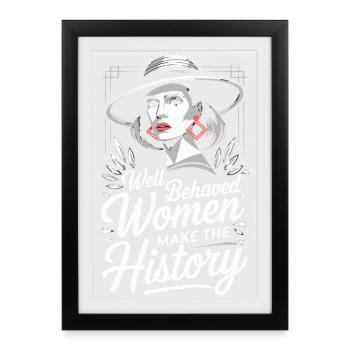 Well-behaved women make history - Framed poster (27 × 37 cm) - black - Front