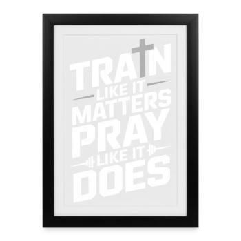 Entraînez-vous comme ça compte Priez comme ça fait - Affiche encadrée (27 × 37 cm) - noir - Devant