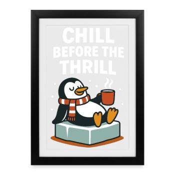 Chill Before The Thrill Pingouin de Noël festif - Affiche encadrée (27 × 37 cm) - noir - Devant