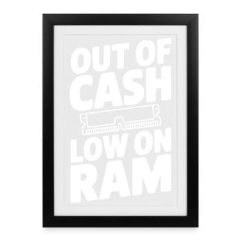 Kein Geld mehr, wenig RAM - Gerahmtes Poster (27 × 37 cm) - Schwarz - Vorne