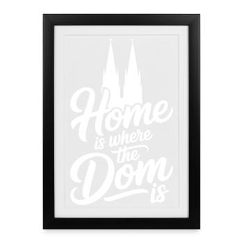 Cologne Home Is Where The Dom Is Cologne Carnival Cologne - Framed poster (27 × 37 cm) - black - Front