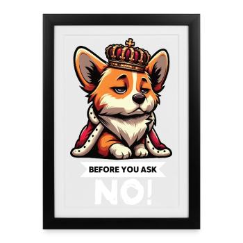 Avant de demander Corgi Corgi Corgi Welsh Corgi Corgi - Affiche encadrée (27 × 37 cm) - noir - Devant
