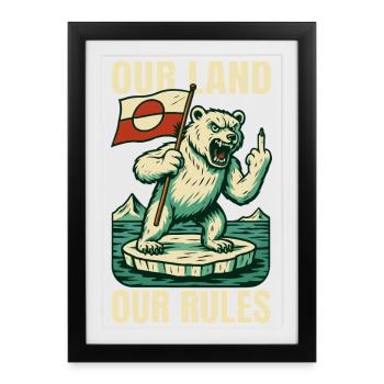 Notre terre, nos règles, le Groenland n’est pas à vendre - Affiche encadrée (27 × 37 cm) - noir - Devant